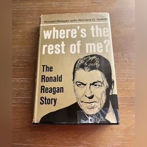 Where's The Rest of Me? Ronald Reagan AUTOGRAPHED 4th Printing 1965